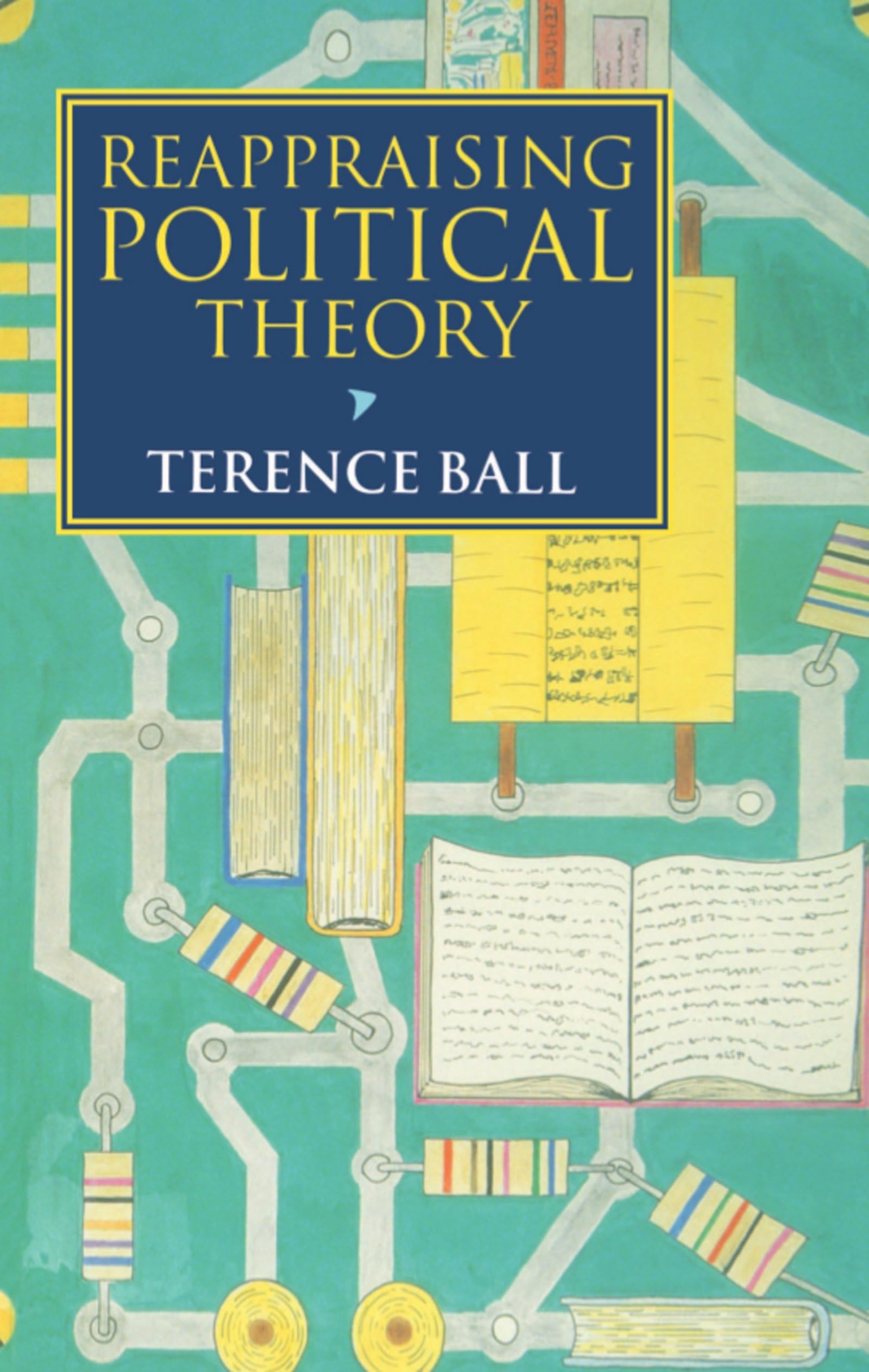 Reappraising Political Theory: Revisionist Studies in the History of Political Thought,New