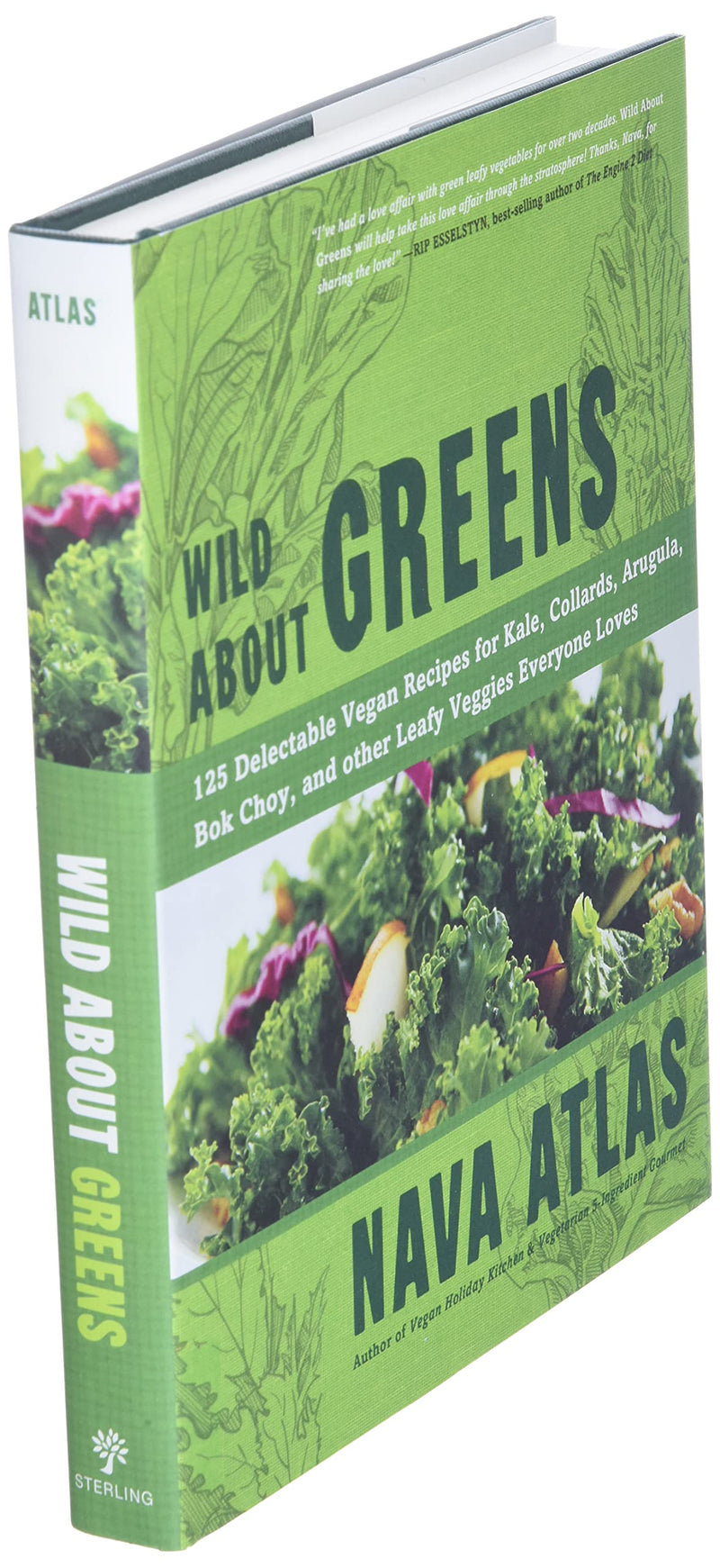 Wild About Greens: 125 Delectable Vegan Recipes for Kale, Collards, Arugula, Bok Choy, and other Leafy Veggies Everyone Loves,Used