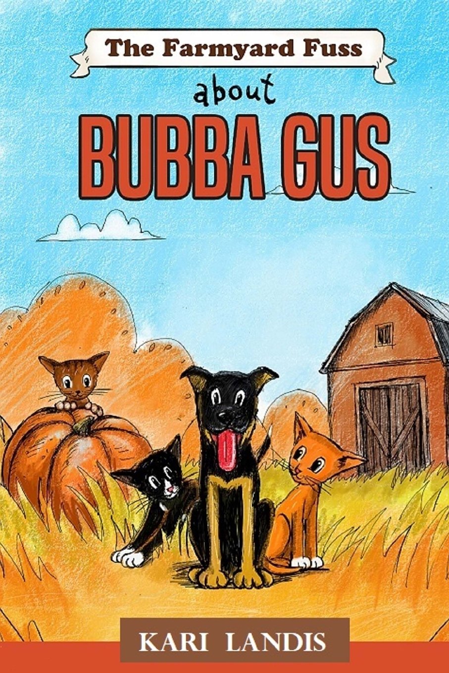 The Farmyard Fuss About Bubba Gus (The Bubba Gus Series),Used