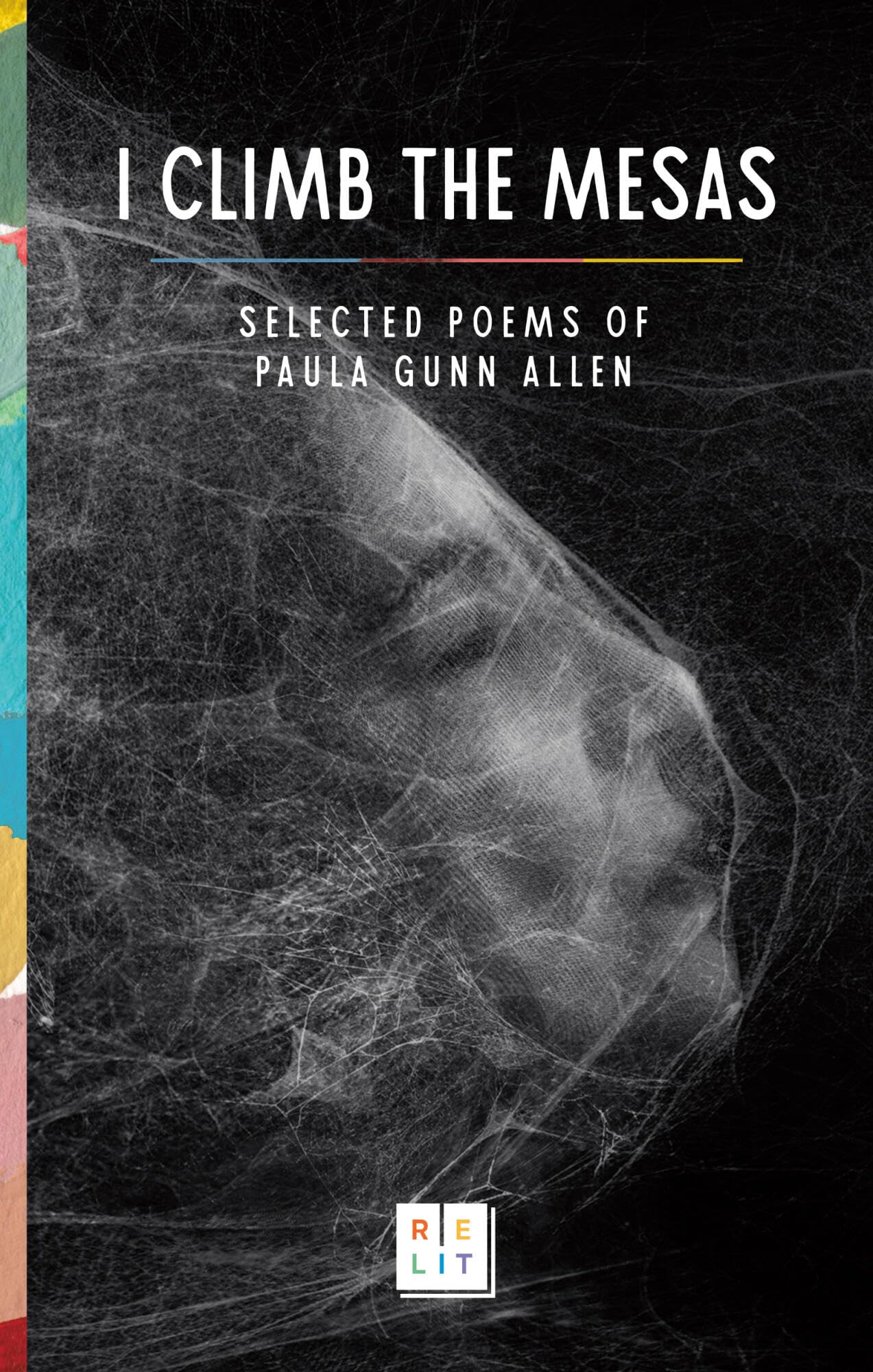 I Climb The Mesas: Selected Poems Of Paula Gunn Allen