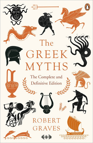 The Greek Myths: The Complete And Definitive Edition [May 15, 2018] Graves, Robert,New