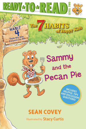 Sammy and the Pecan Pie: Habit 4 (ReadytoRead Level 2) (4) (The 7 Habits of Happy Kids),Used