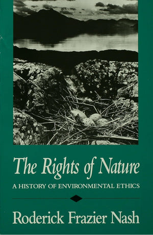 The Rights of Nature: A History of Environmental Ethics (History of American Thought and Culture),Used