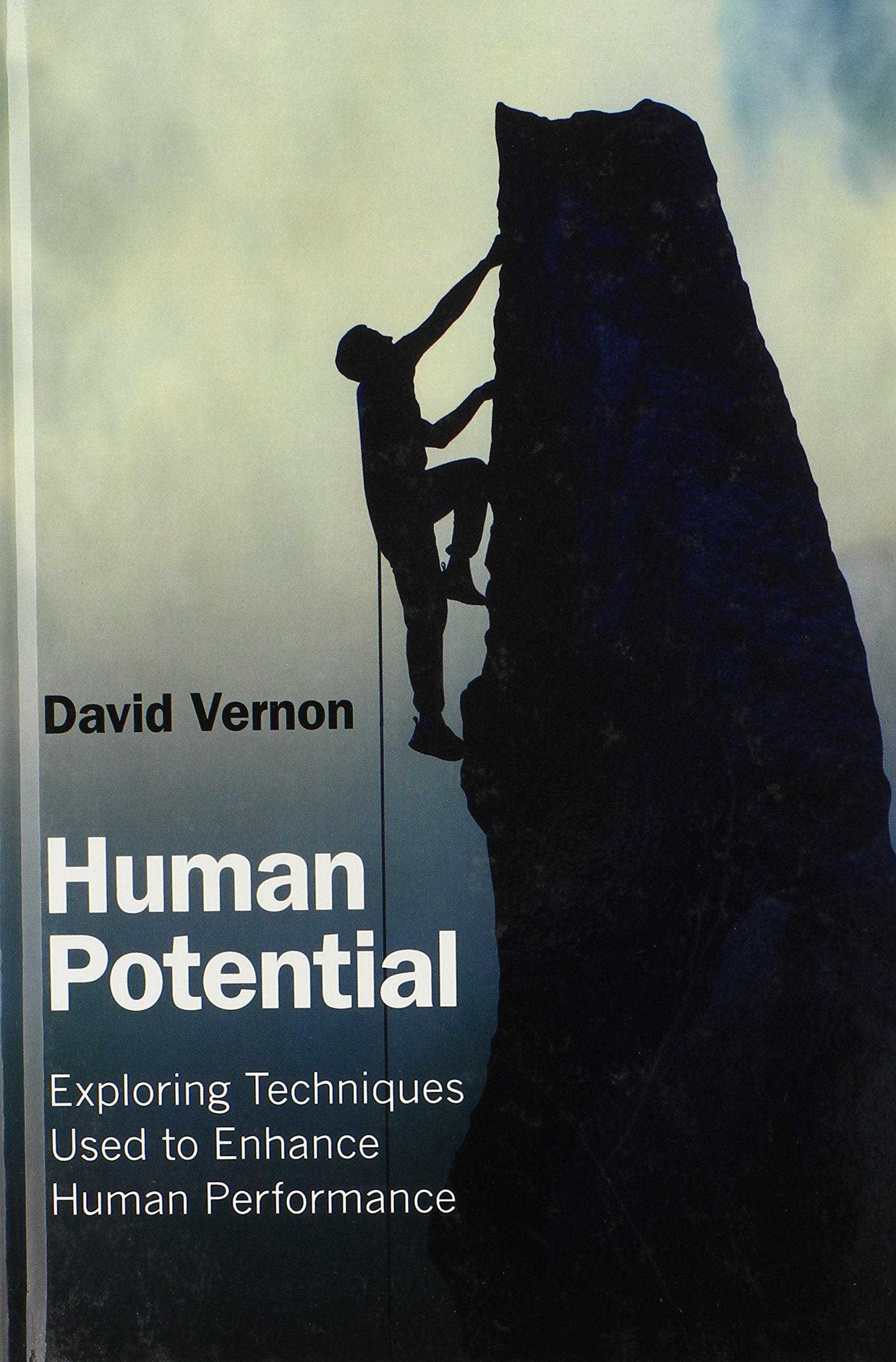 Human Potential: Exploring Techniques Used To Enhance Human Performance