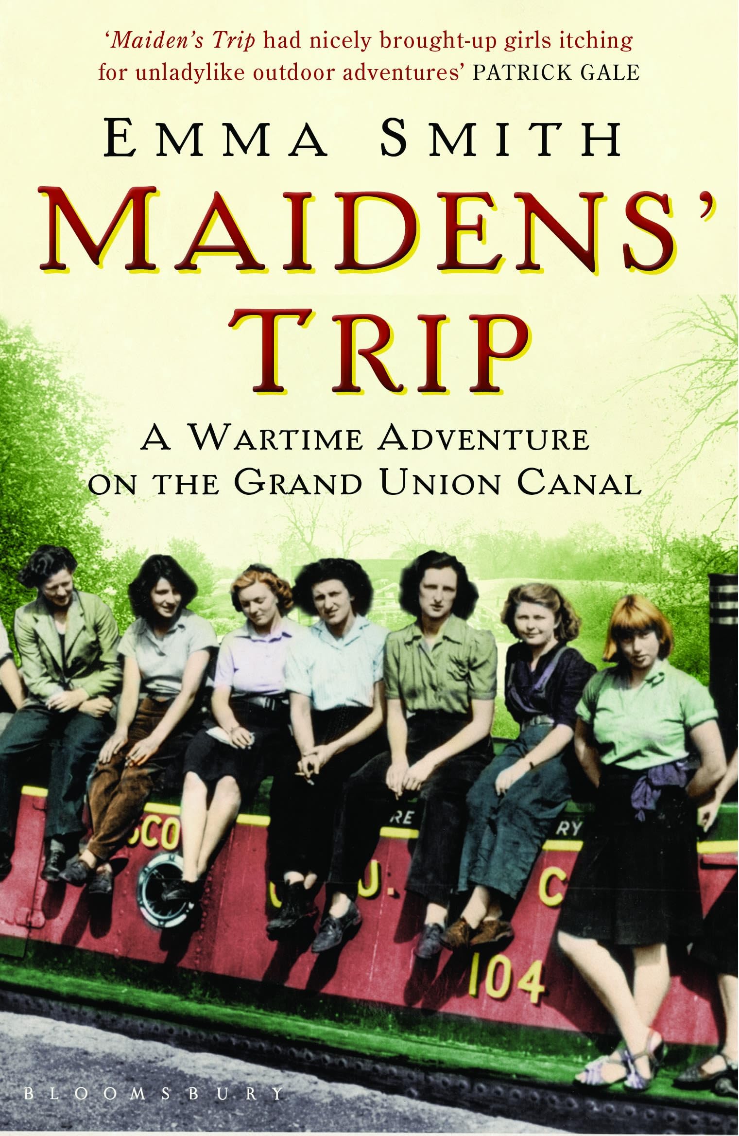 Maidens' Trip: A Wartime Adventure On The Grand Union Canal,New