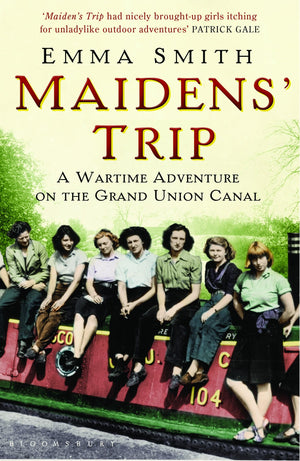 Maidens' Trip: A Wartime Adventure On The Grand Union Canal