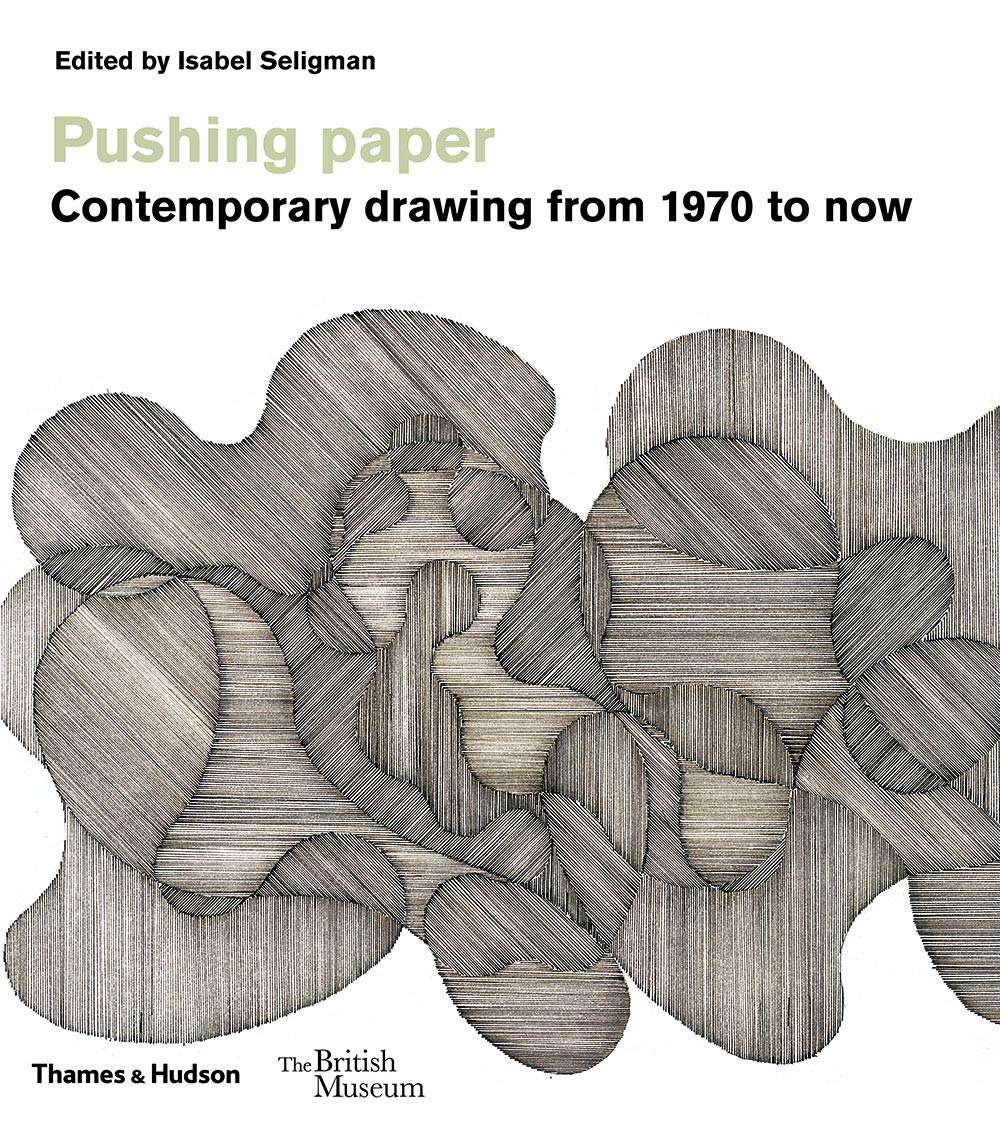 Pushing paper: Contemporary drawing from 1970 to now (British Museum),Used
