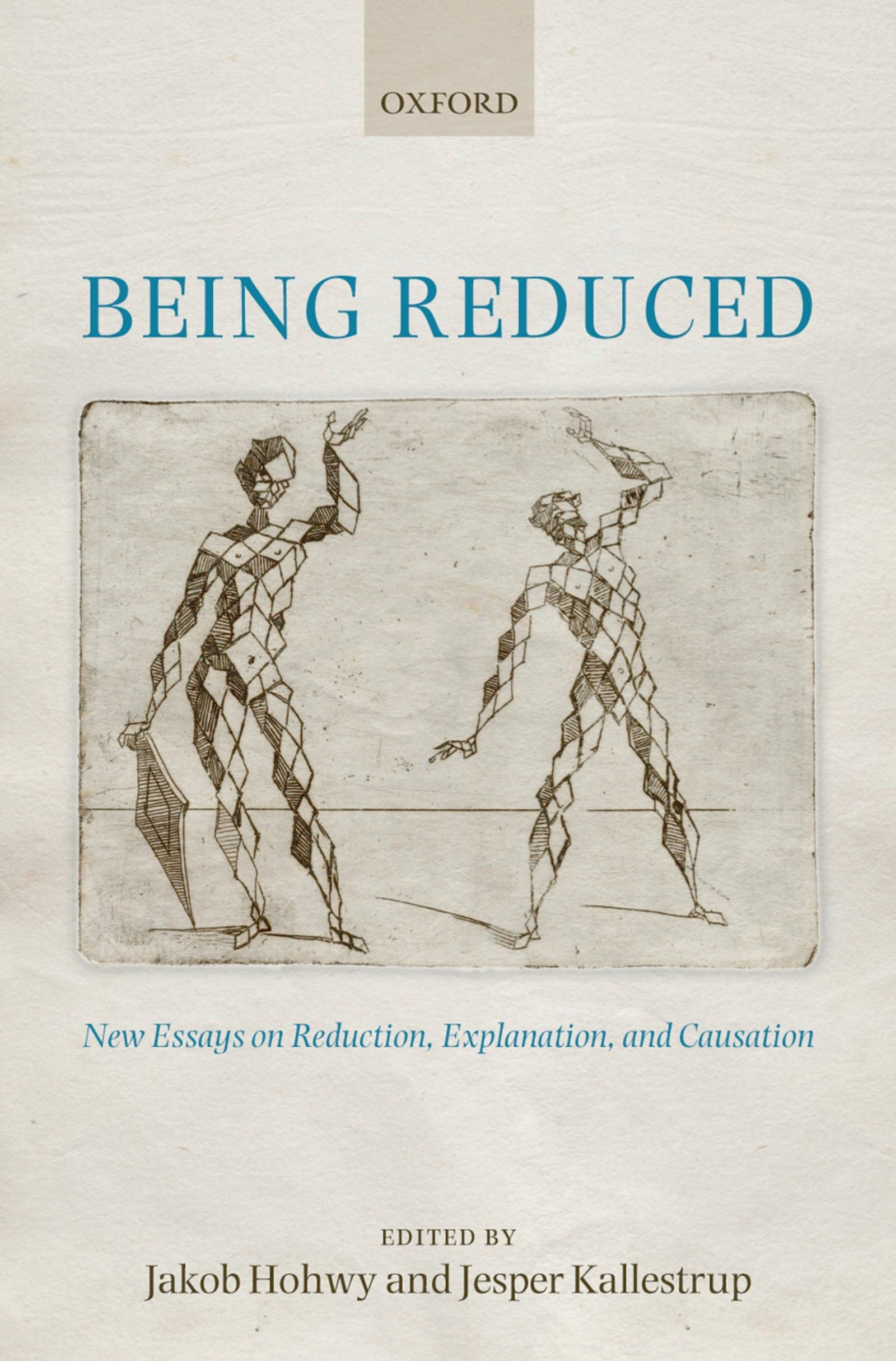 Being Reduced: New Essays on Reduction, Explanation, and Causation,Used
