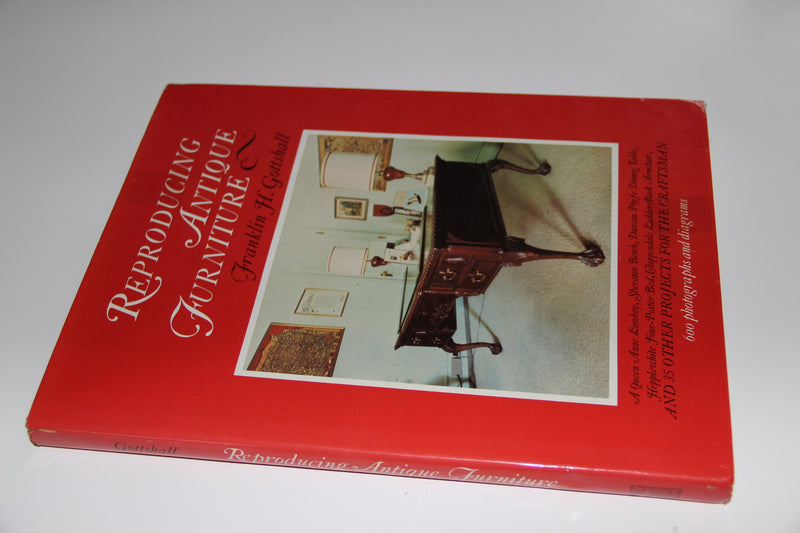 Reproducing Antique Furniture: ConstructionHardwareFinishing,Used