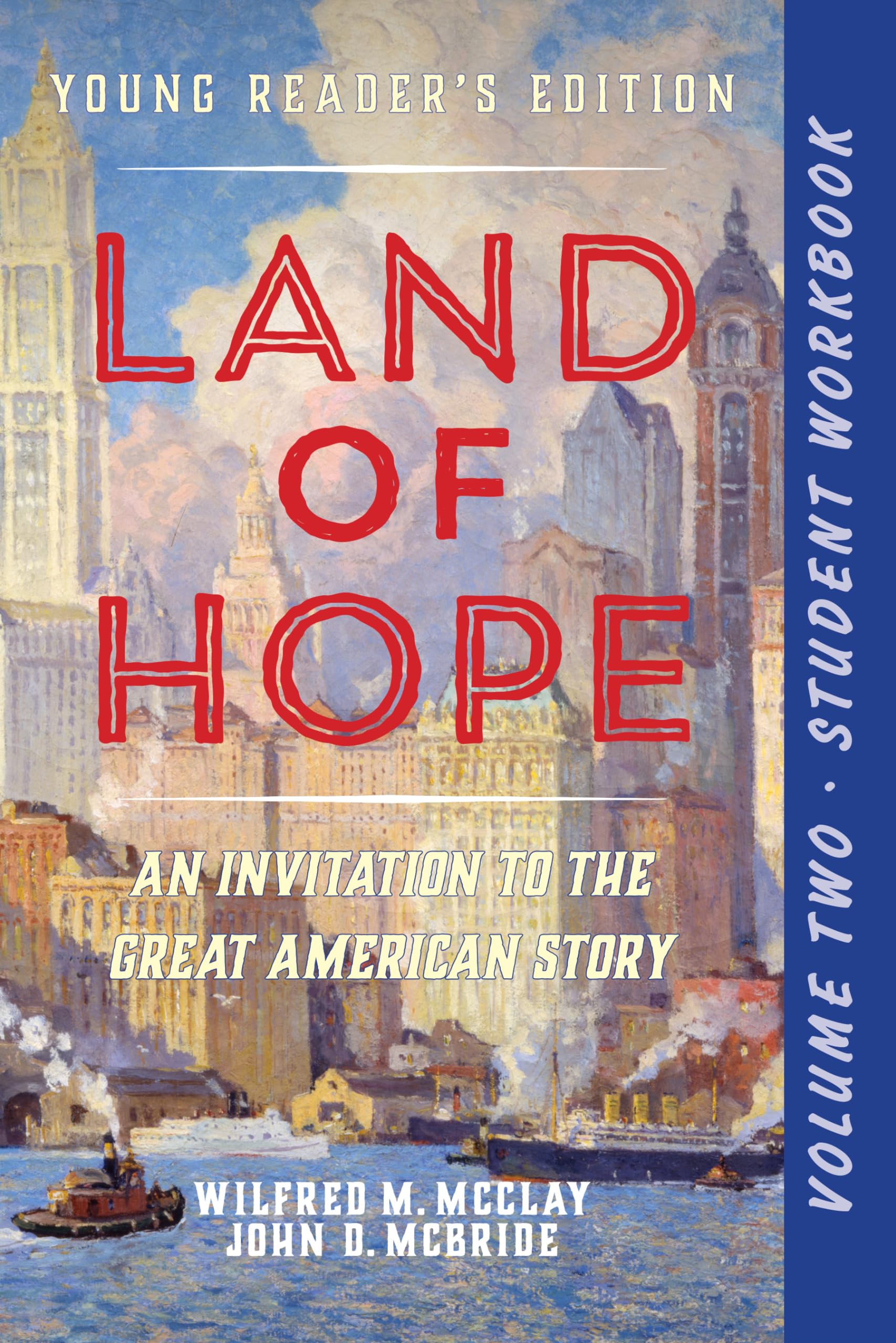 A Student Workbook For Land Of Hope: An Invitation To The Great American Story (Young Reader'S Edition, Volume 2),New