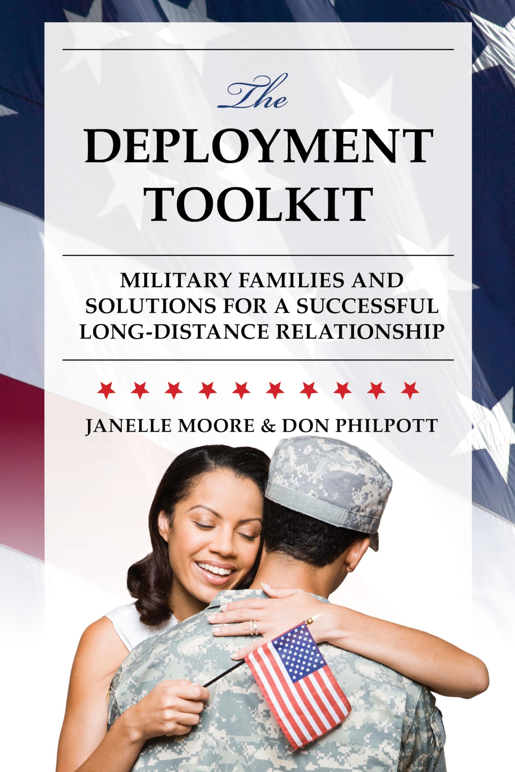The Deployment Toolkit: Military Families and Solutions for a Successful LongDistance Relationship (Military Life),Used