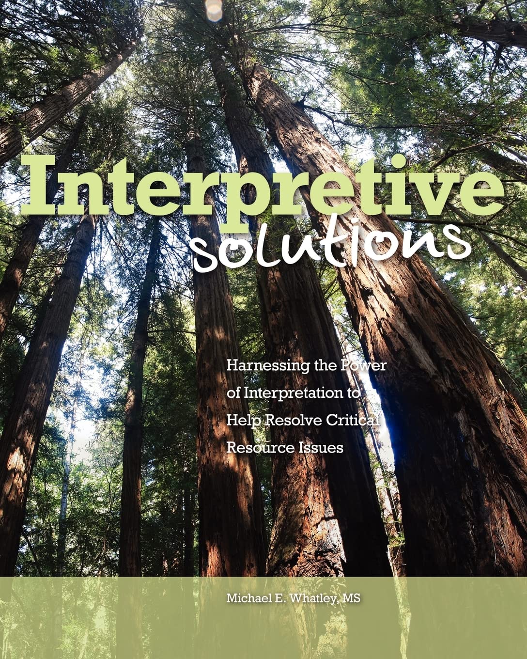 Interpretive Solutions: Harnessing The Power Of Interpretation To Help Resolve Critical Resource Issues,Used