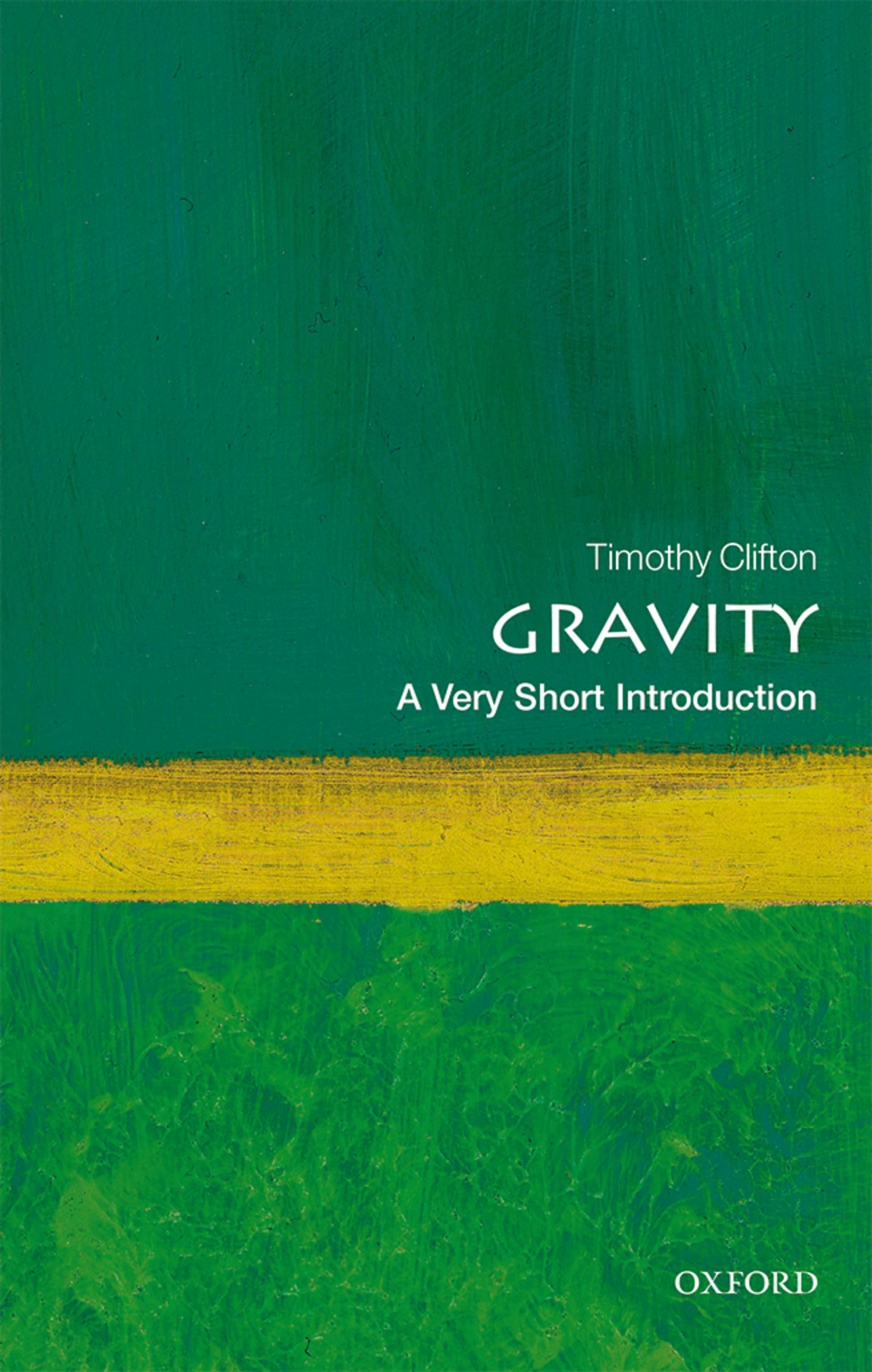 Gravity: A Very Short Introduction (Very Short Introductions),Used