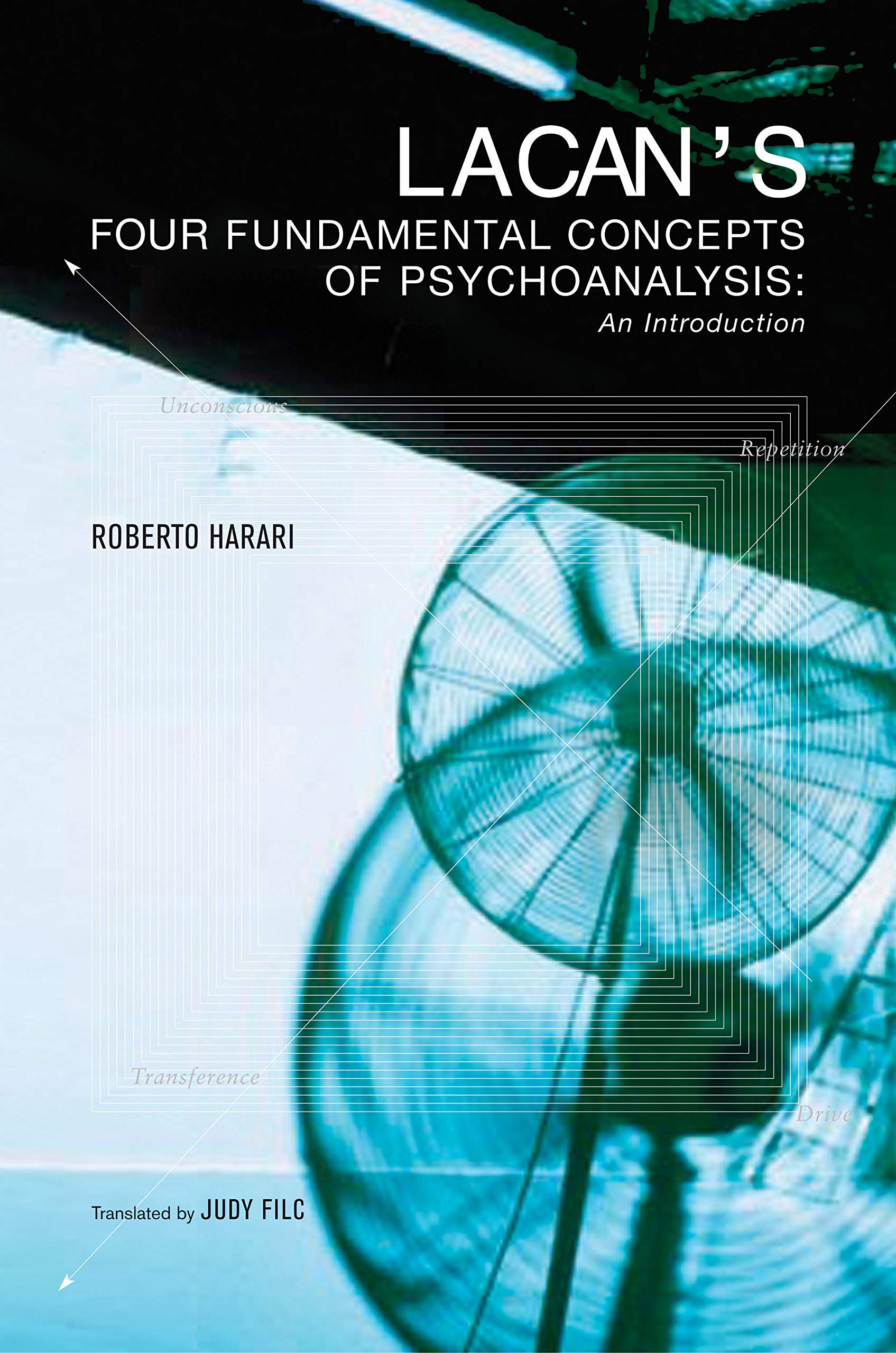 Lacan's Four Fundamental Concepts of Psychoanalysis,New