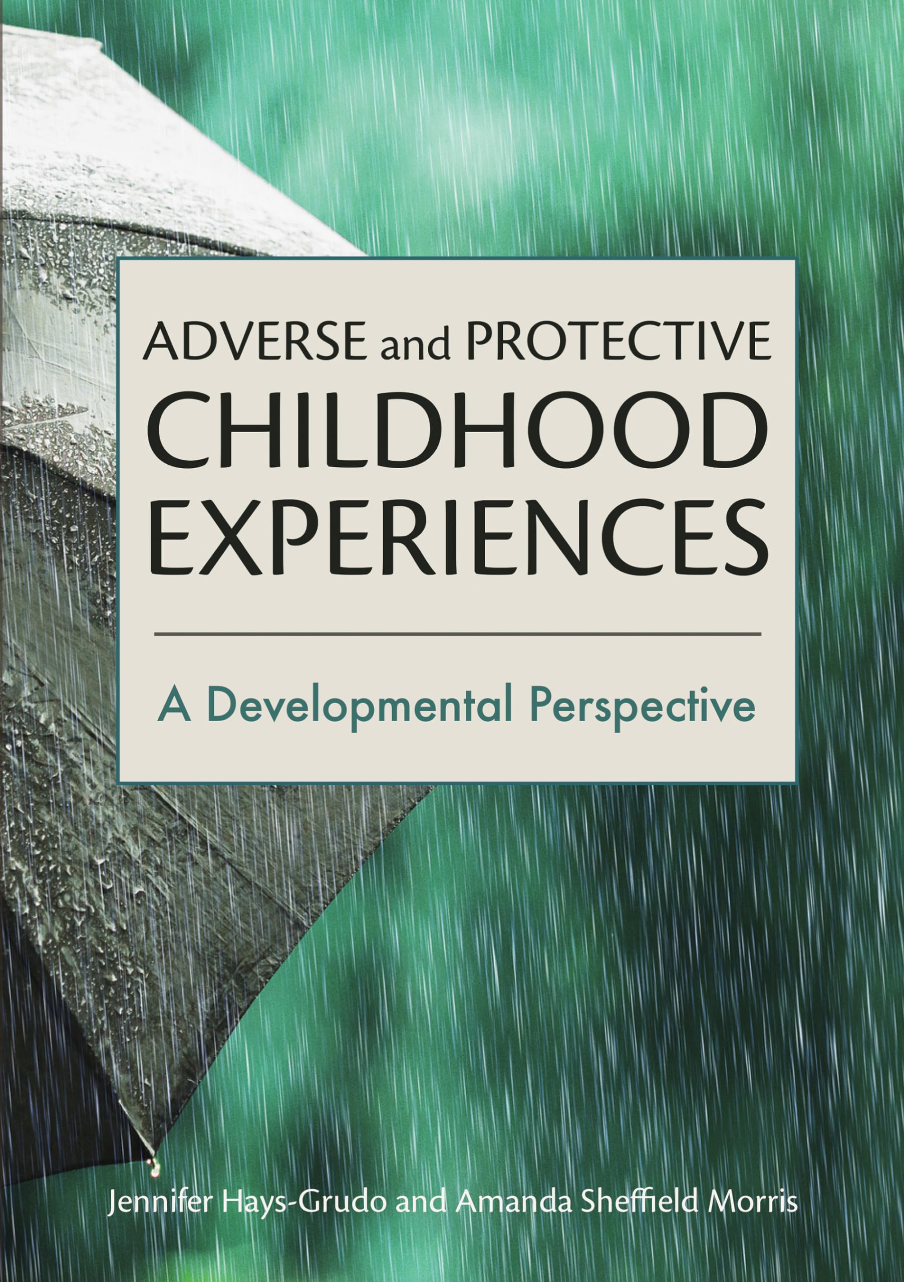 Adverse And Protective Childhood Experiences: A Developmental Perspective