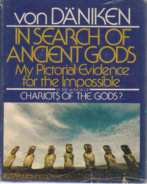 In Search Of Ancient Gods: My Pictorial Evidence For The Impossible,Used