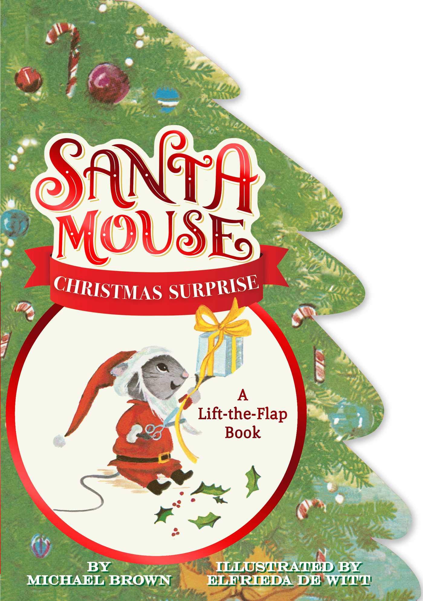 Santa Mouse Christmas Surprise: A LifttheFlap Book (A Santa Mouse Book),New