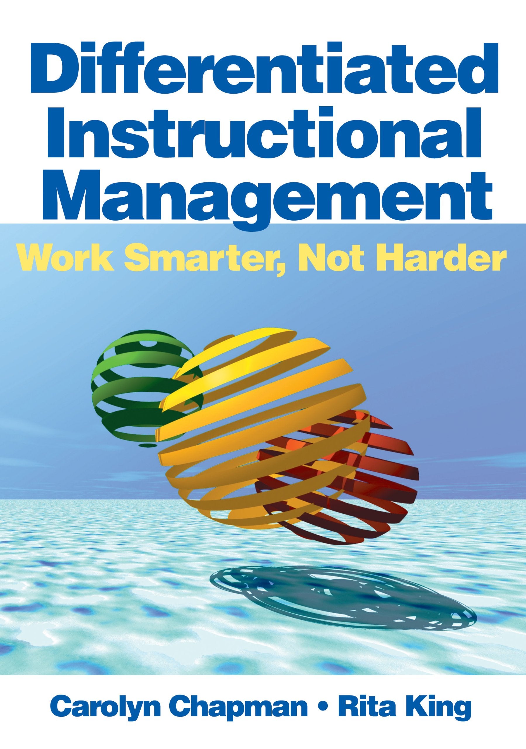 Differentiated Instructional Management: Work Smarter, Not Harder,Used