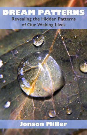 Dream Patterns: Revealing the Hidden Patterns of our Waking Lives,Used