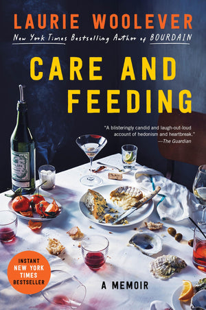 Care And Feeding: A Memoir