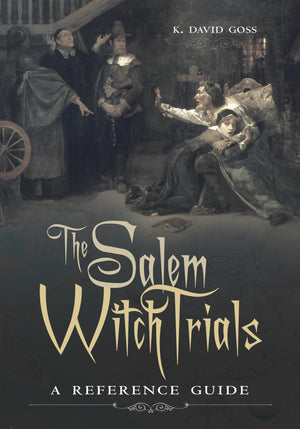 The Salem Witch Trials: A Reference Guide,Used