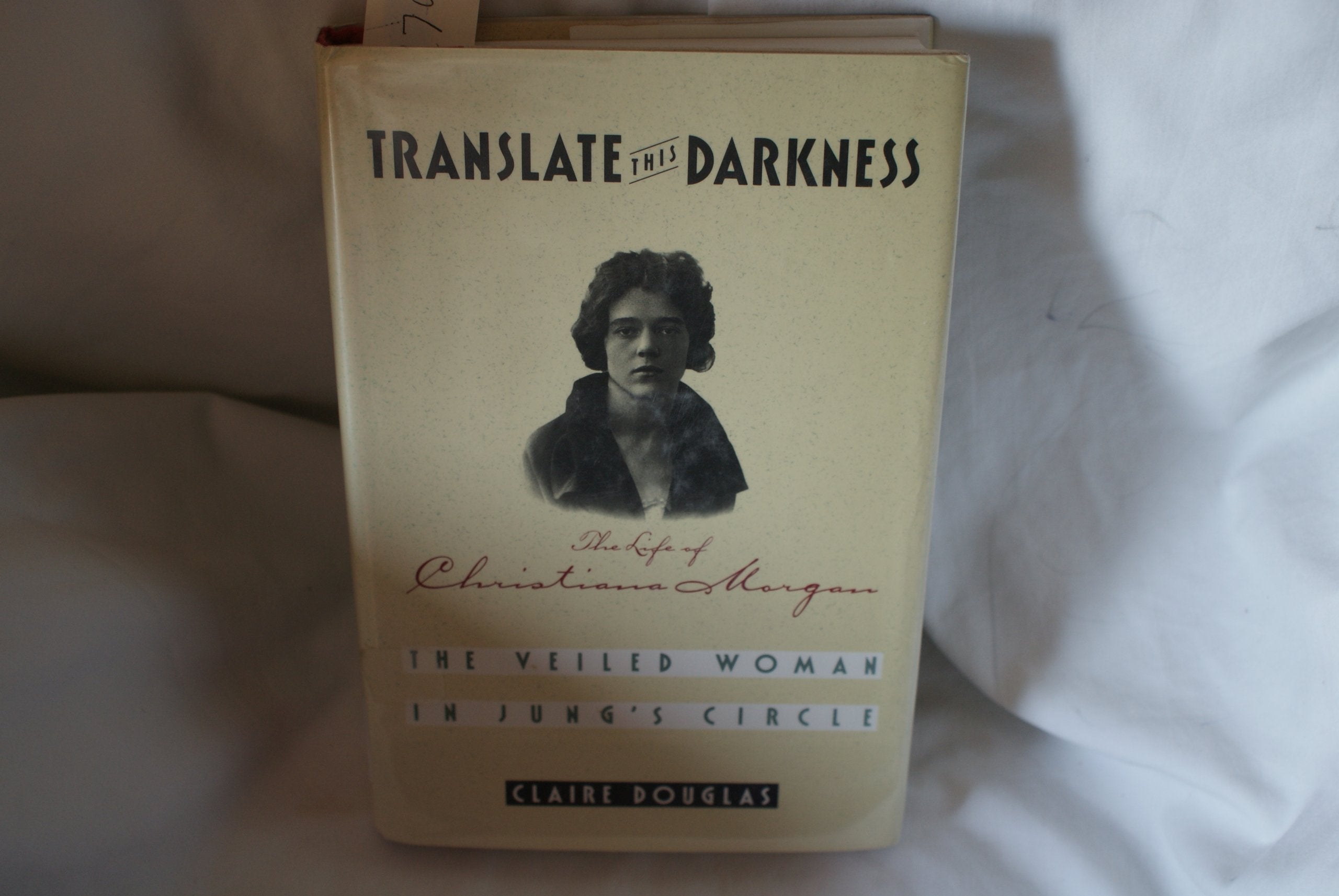 Translate This Darkness: The Life Of Christiana Morgan