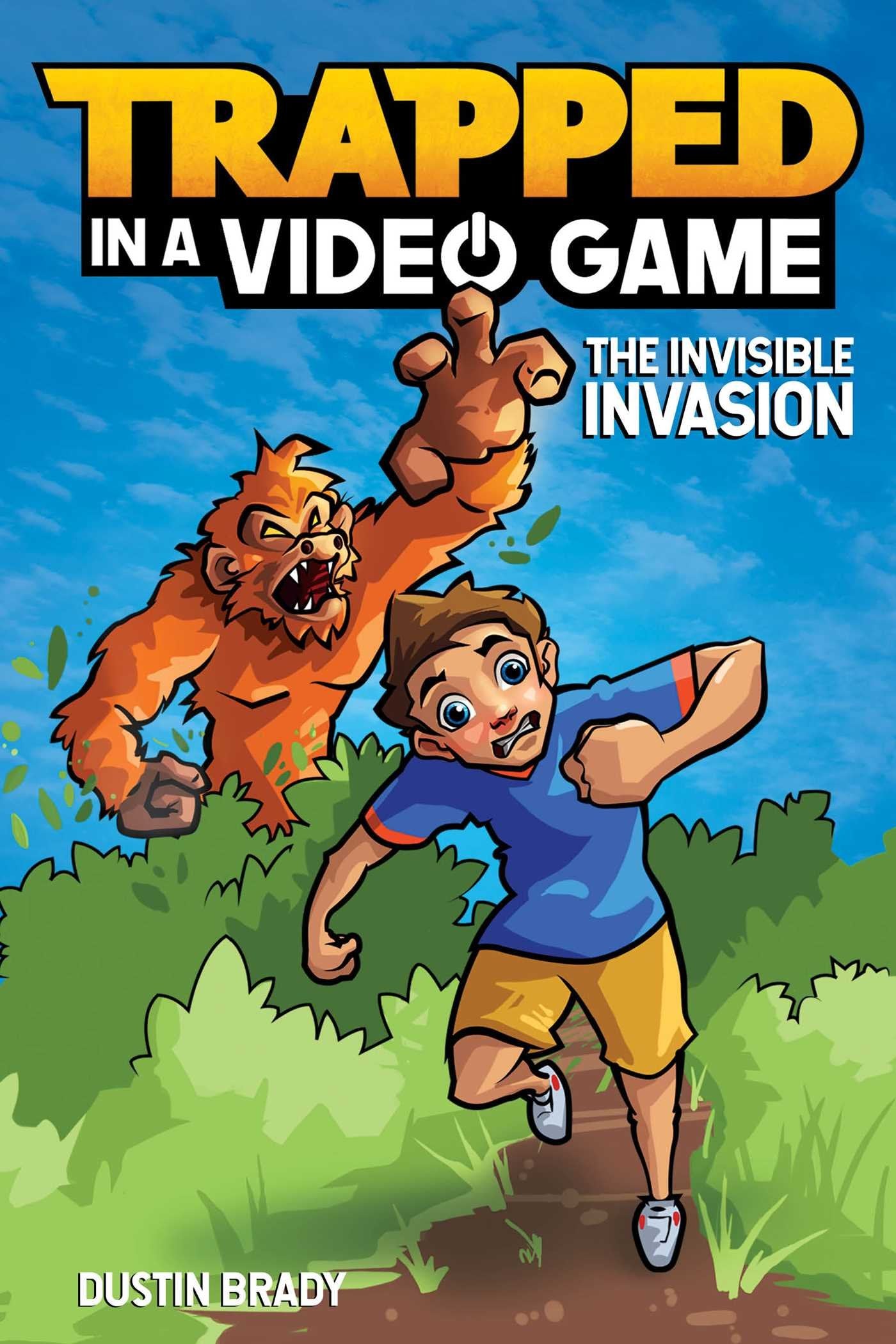 Trapped In A Video Game: The Invisible Invasion (Volume 2)