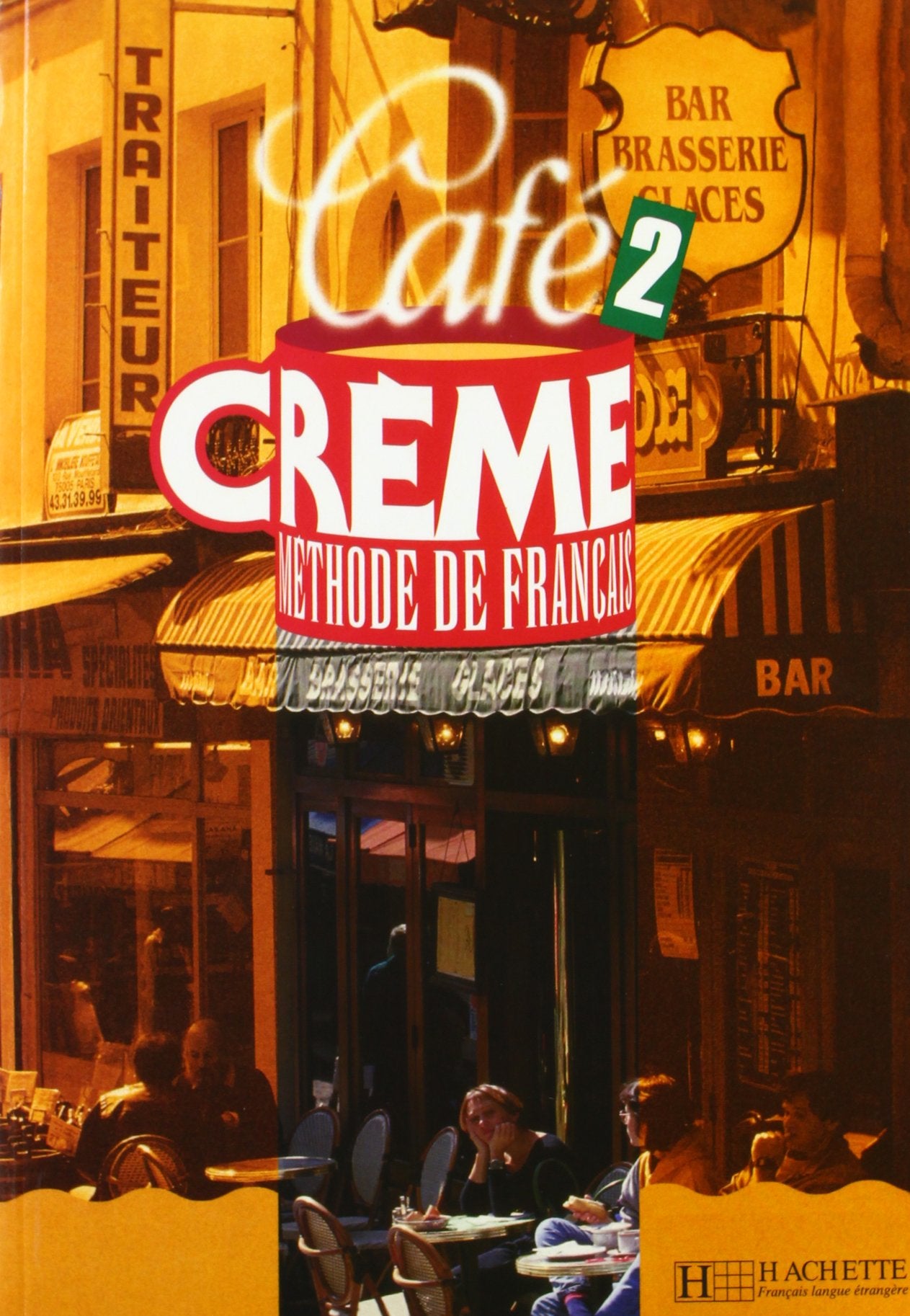 Cafe Creme: Niveau 2 Livre De L'Eleve (English And French Edition)