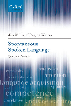 Spontaneous Spoken Language: Syntax and Discourse (Oxford Linguistics),Used
