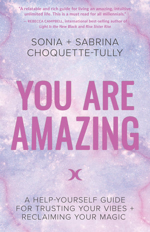 You Are Amazing: A HelpYourself Guide for Trusting Your Vibes + Reclaiming Your Magic,Used