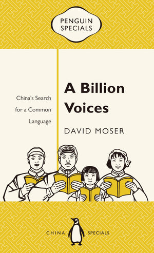 A Billion Voices: China's Search for a Common Language (Penguin Specials),Used