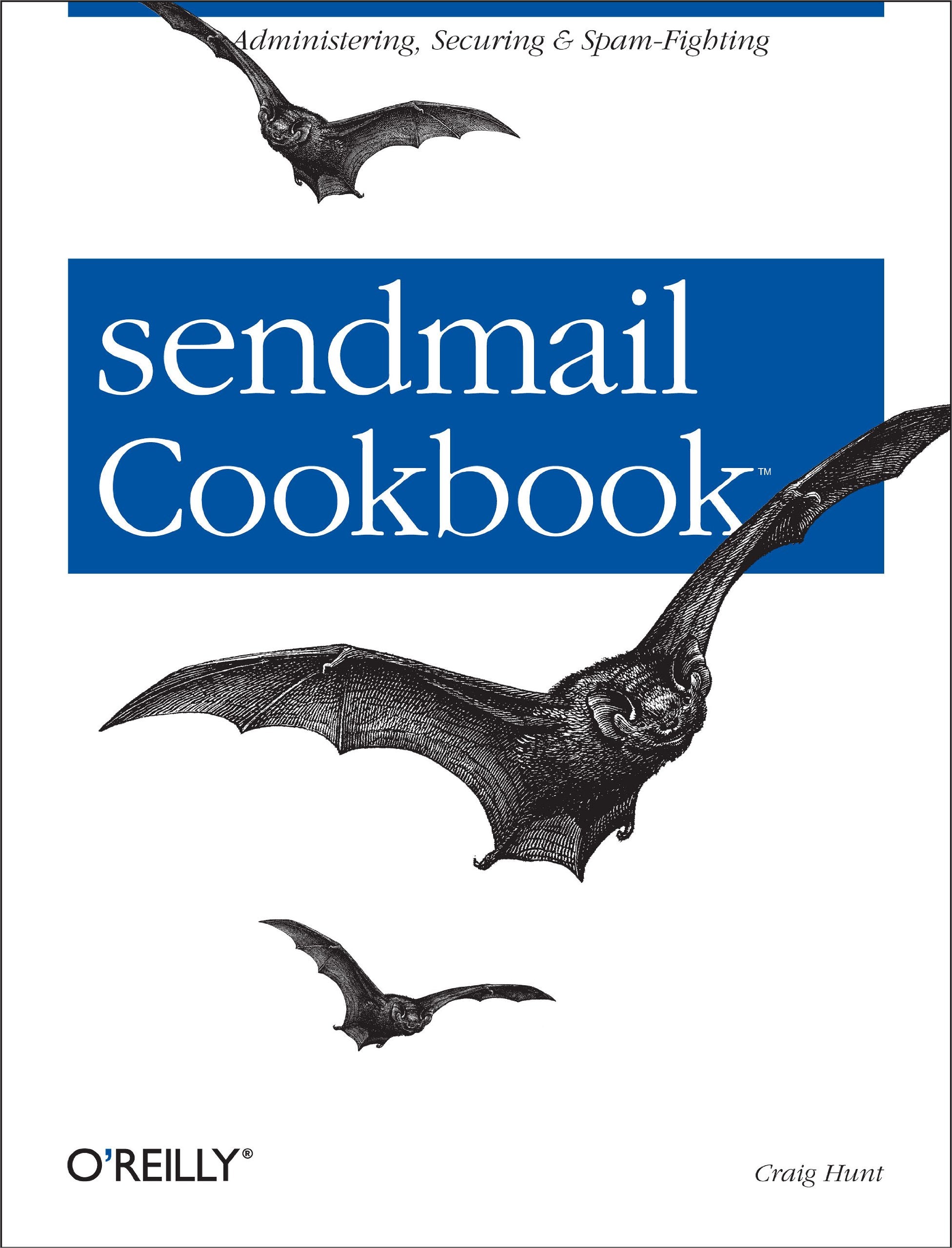 sendmail Cookbook: Administering, Securing & SpamFighting,Used