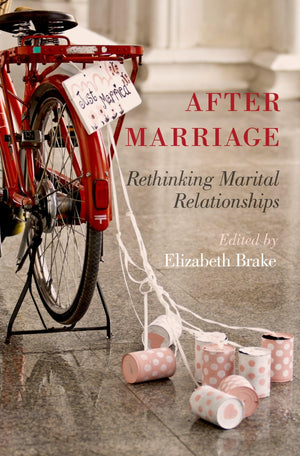 After Marriage: Rethinking Marital Relationships,New