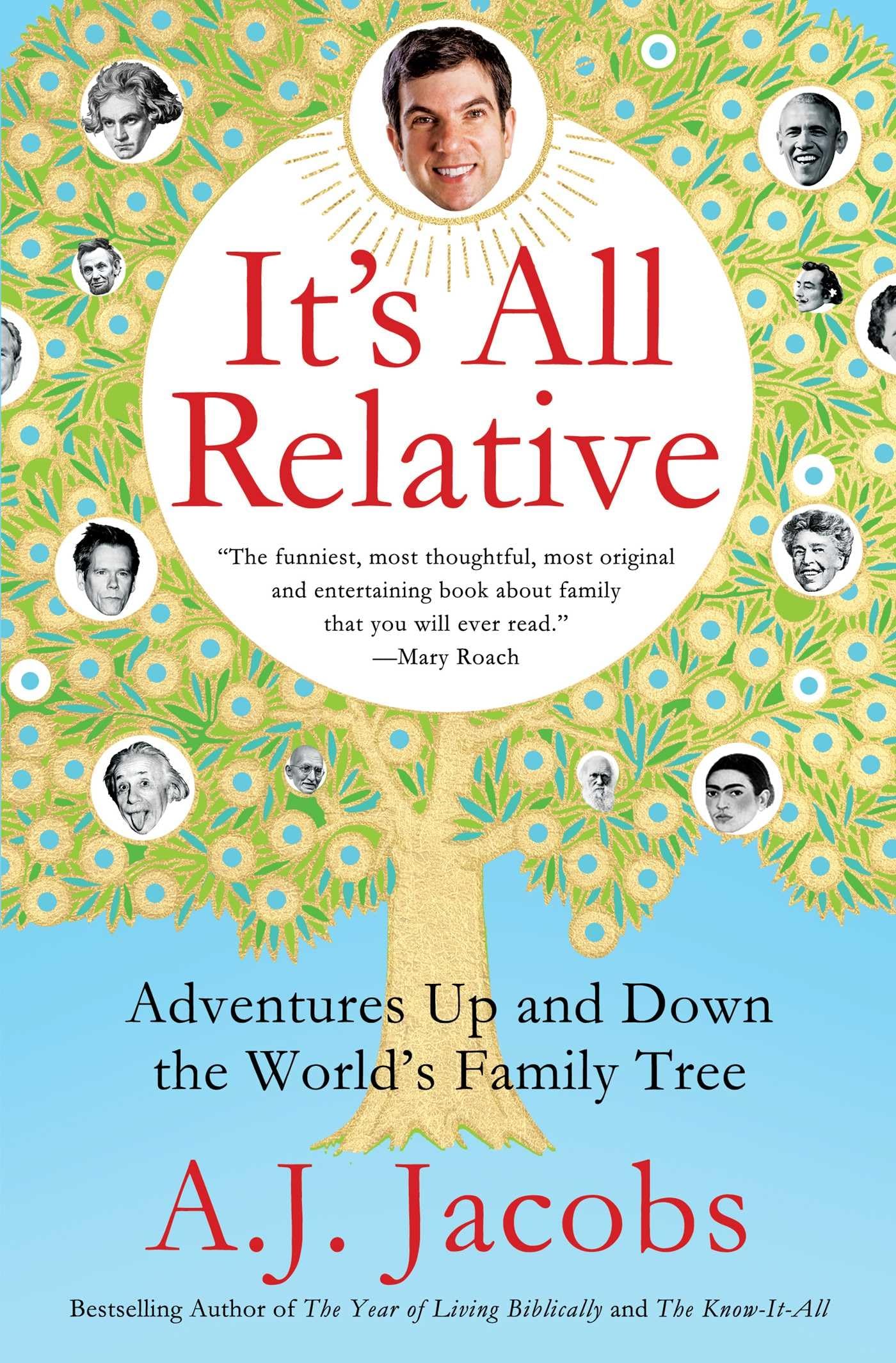 It's All Relative: Adventures Up and Down the World's Family Tree,Used