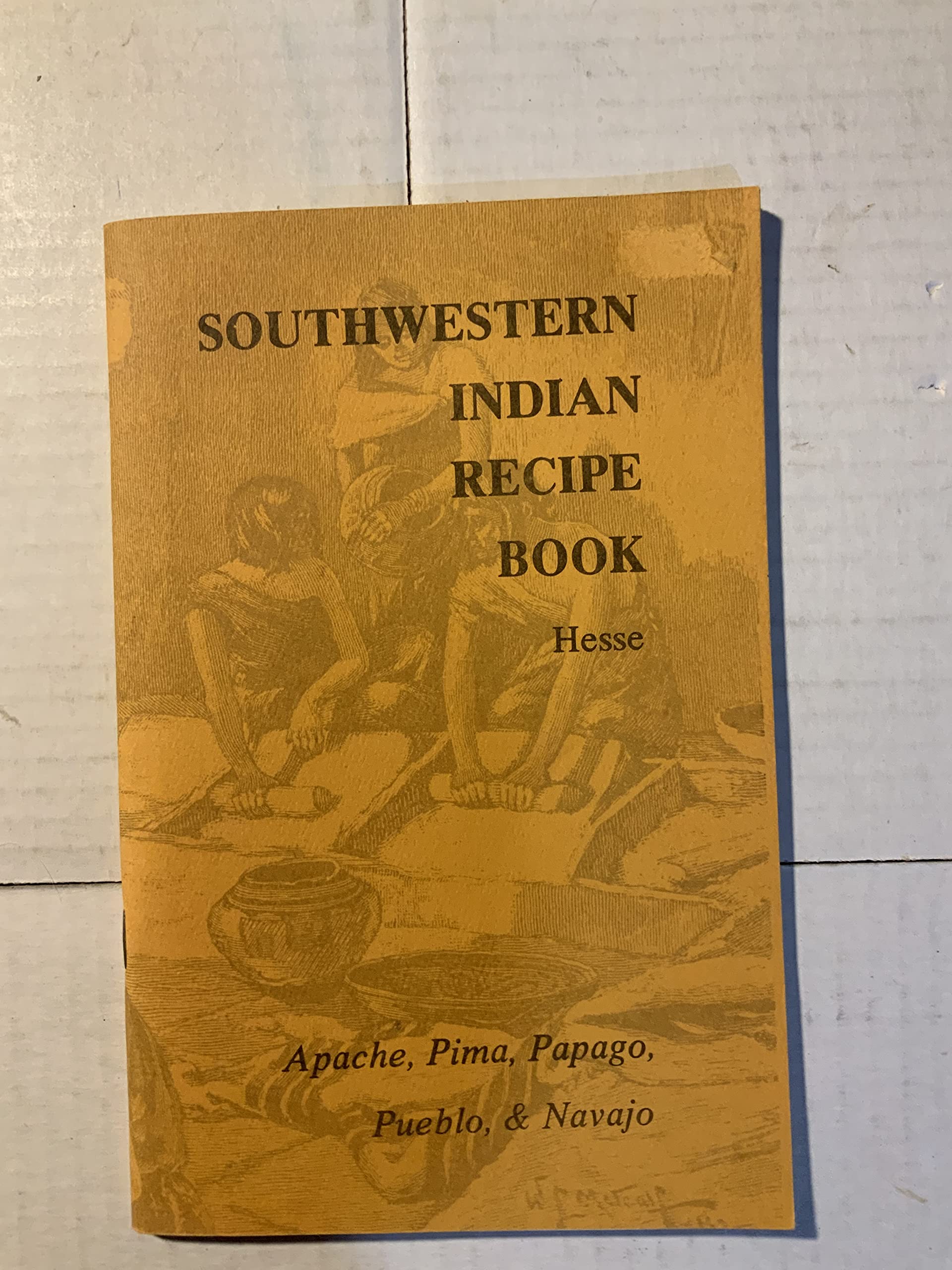 Southwestern Indian Recipe Book: Vol 1; Apache, Papago, Pima, Pueblo & Navajo,Used