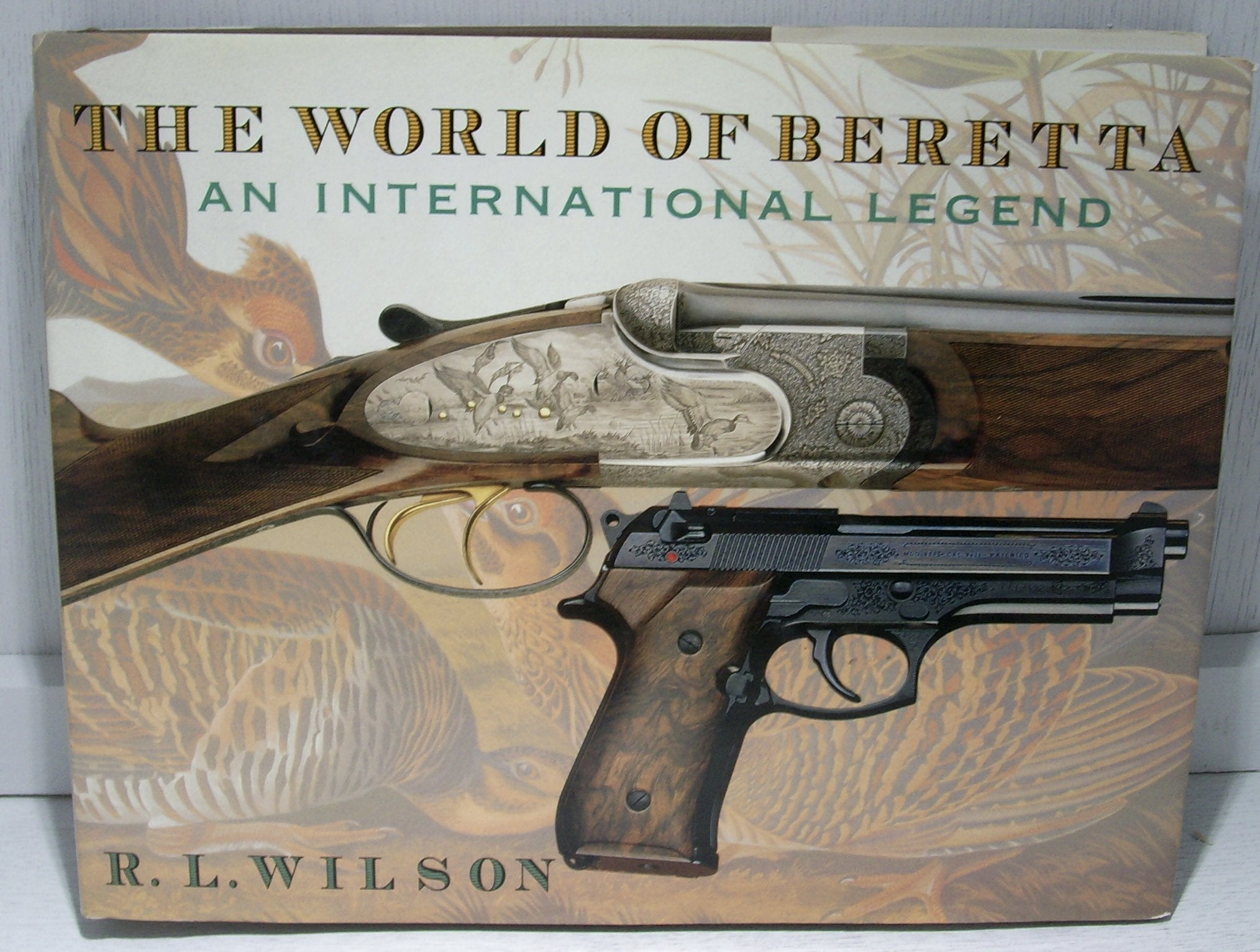 The World Of Beretta: An International Legend
