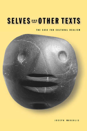 Selves And Other Texts: The Case For Cultural Realism,Used