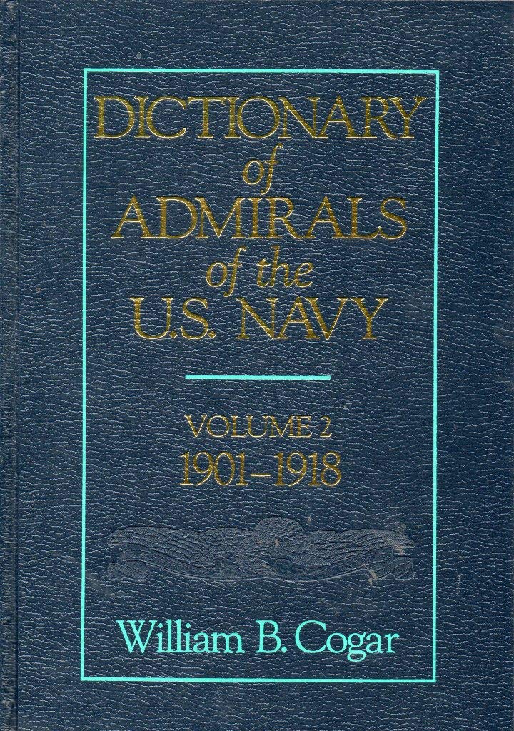 Dictionary of Admirals of the U. S. Navy: 19011918: 002,Used