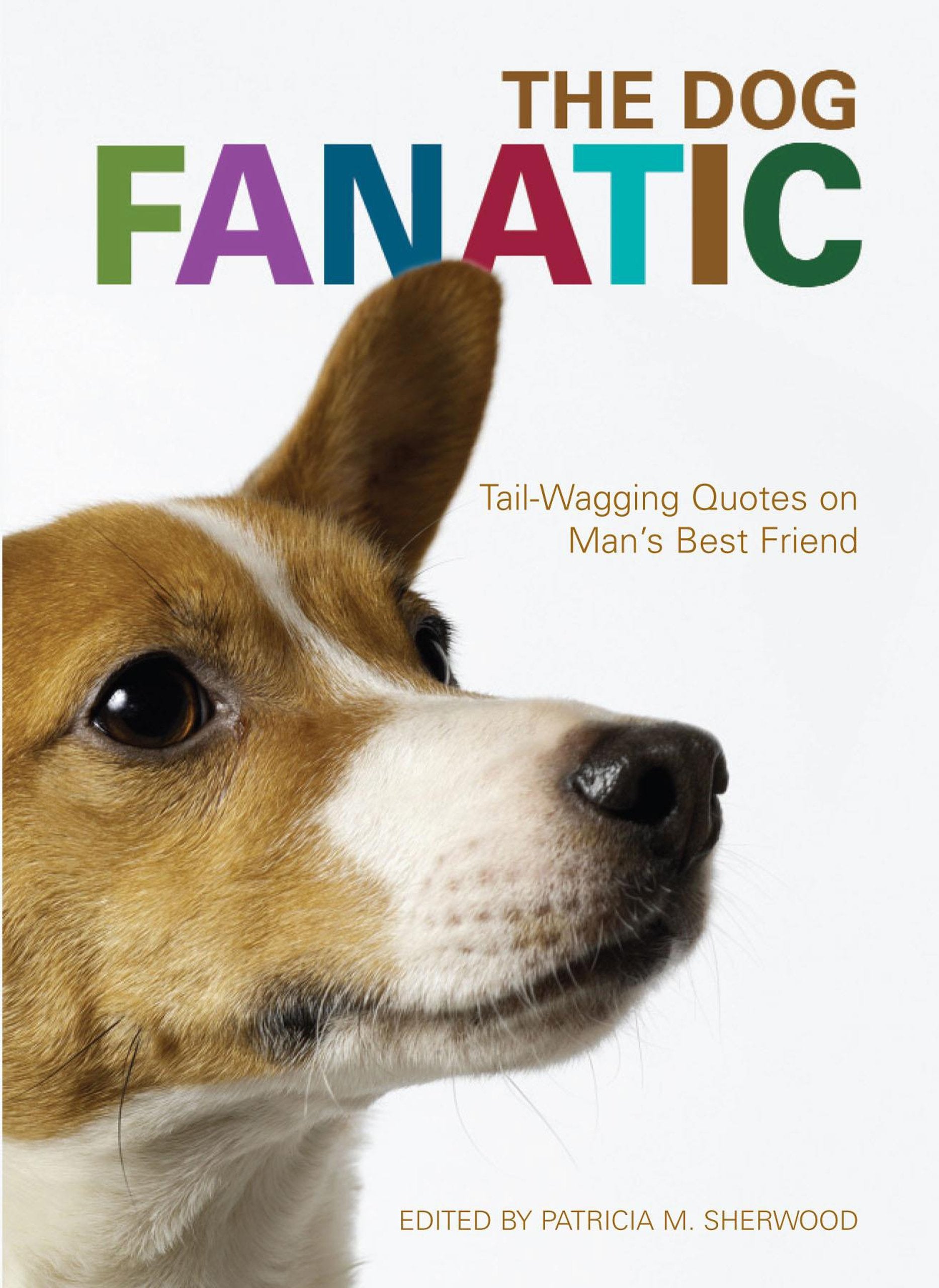 The Dog Fanatic: Tail Wagging Quotes on Man's Best Friend,Used