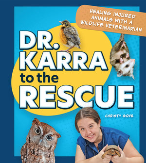 Dr. Karra To The Rescue: Healing Injured Animals With A Wildlife Veterinarian