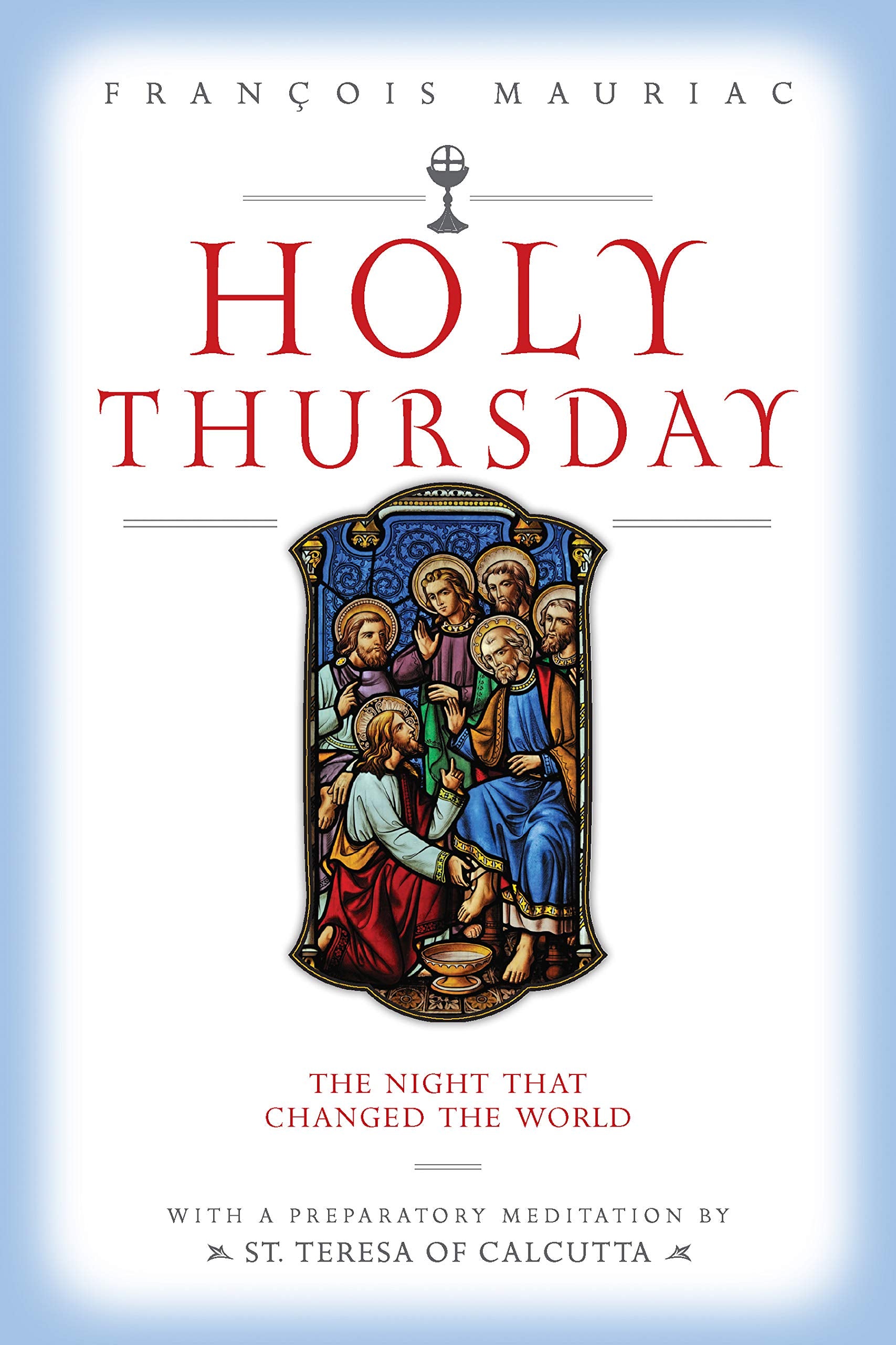 Holy Thursday: The Night That Changed The World