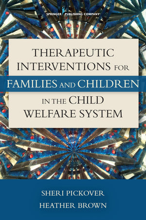 Therapeutic Interventions for Families and Children in the Child Welfare System,Used