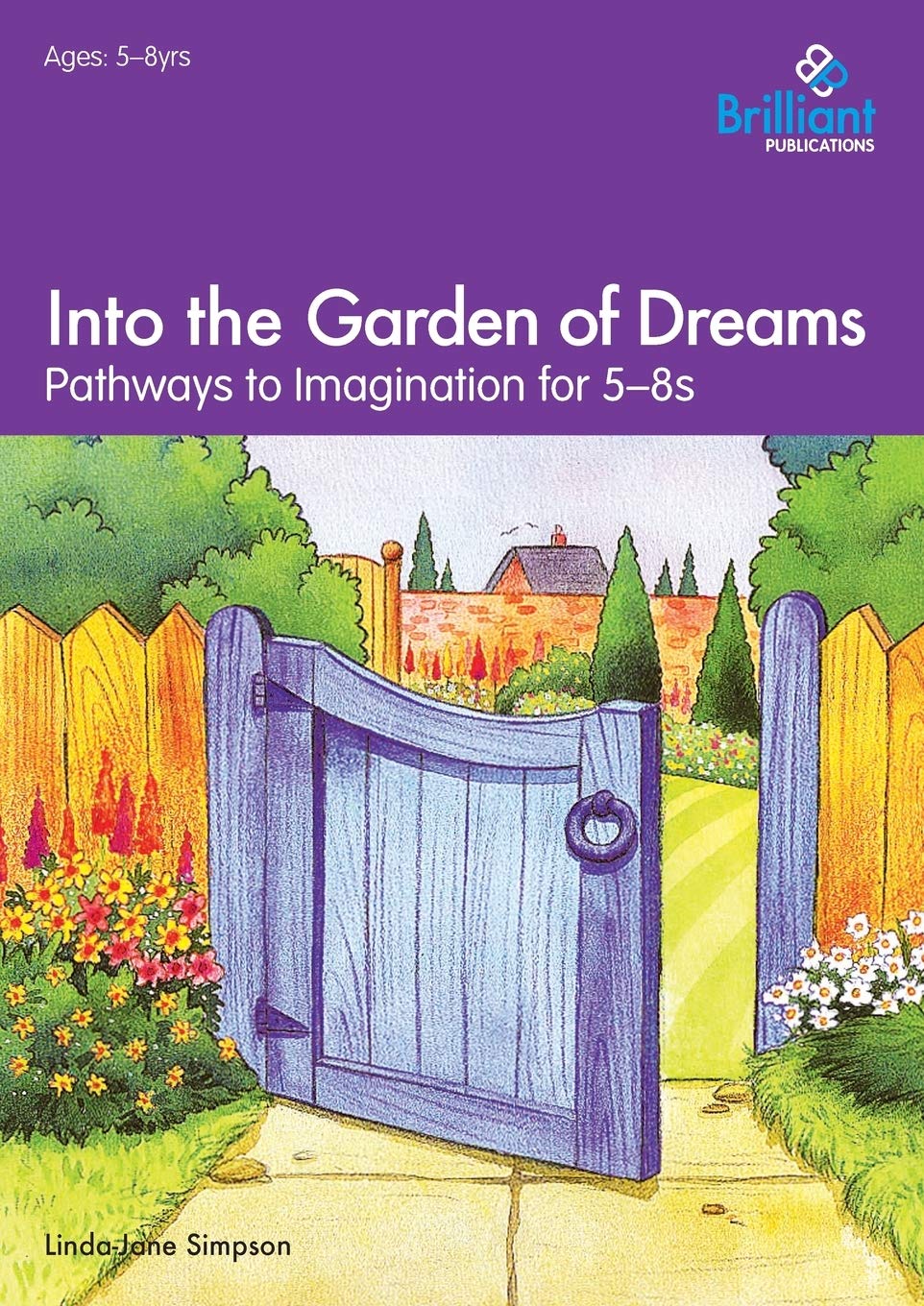 Into The Garden Of Dreams: Pathways To Imagination For 58S,Used