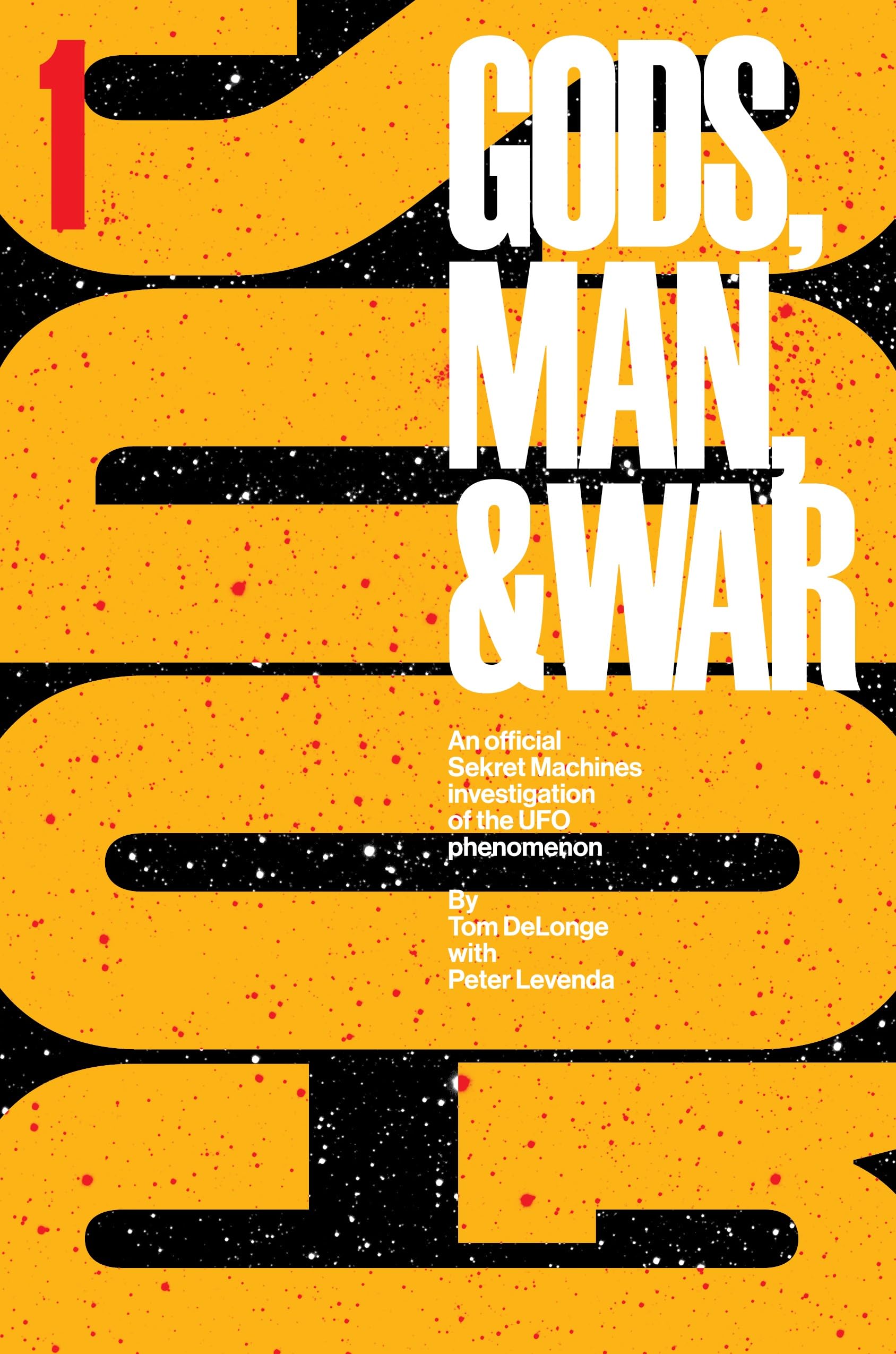 Sekret Machines: Gods: Volume 1 Of Gods Man & War (1) (Sekret Machines: Gods Man & War) [Hardcover] Delonge, Tom; Levenda, Peter