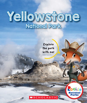 Yellowstone National Park (Rookie National Parks)