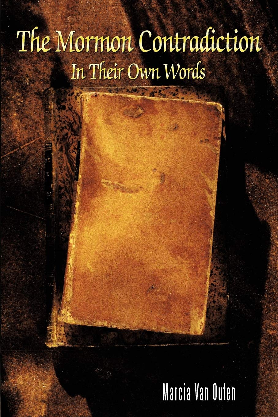 The Mormon Contradiction:: In Their Own Words,Used