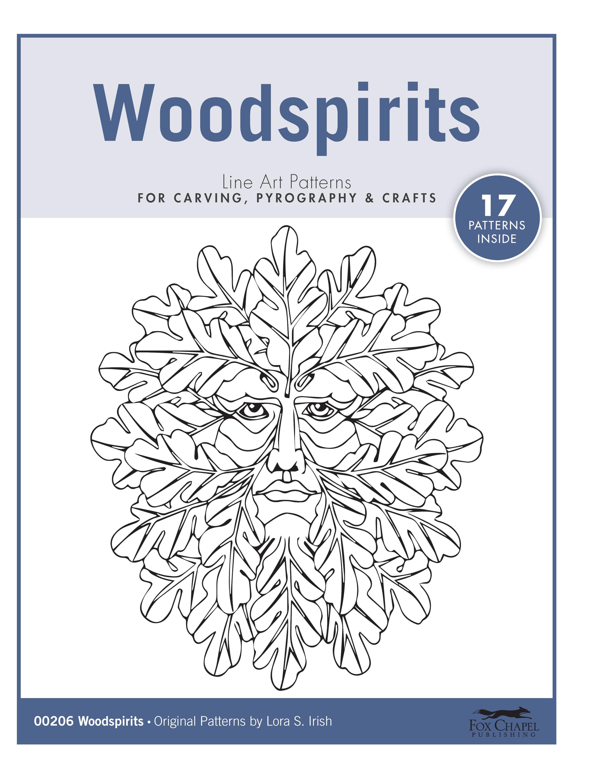 Woodspirits Line Art Patterns For Carving, Pyrography & Crafts (Fox Chapel Publishing) 17 Original Designs By Lora Irish Of Gree