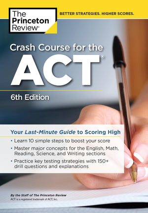 Crash Course for the ACT, 6th Edition: Your LastMinute Guide to Scoring High (College Test Preparation),Used