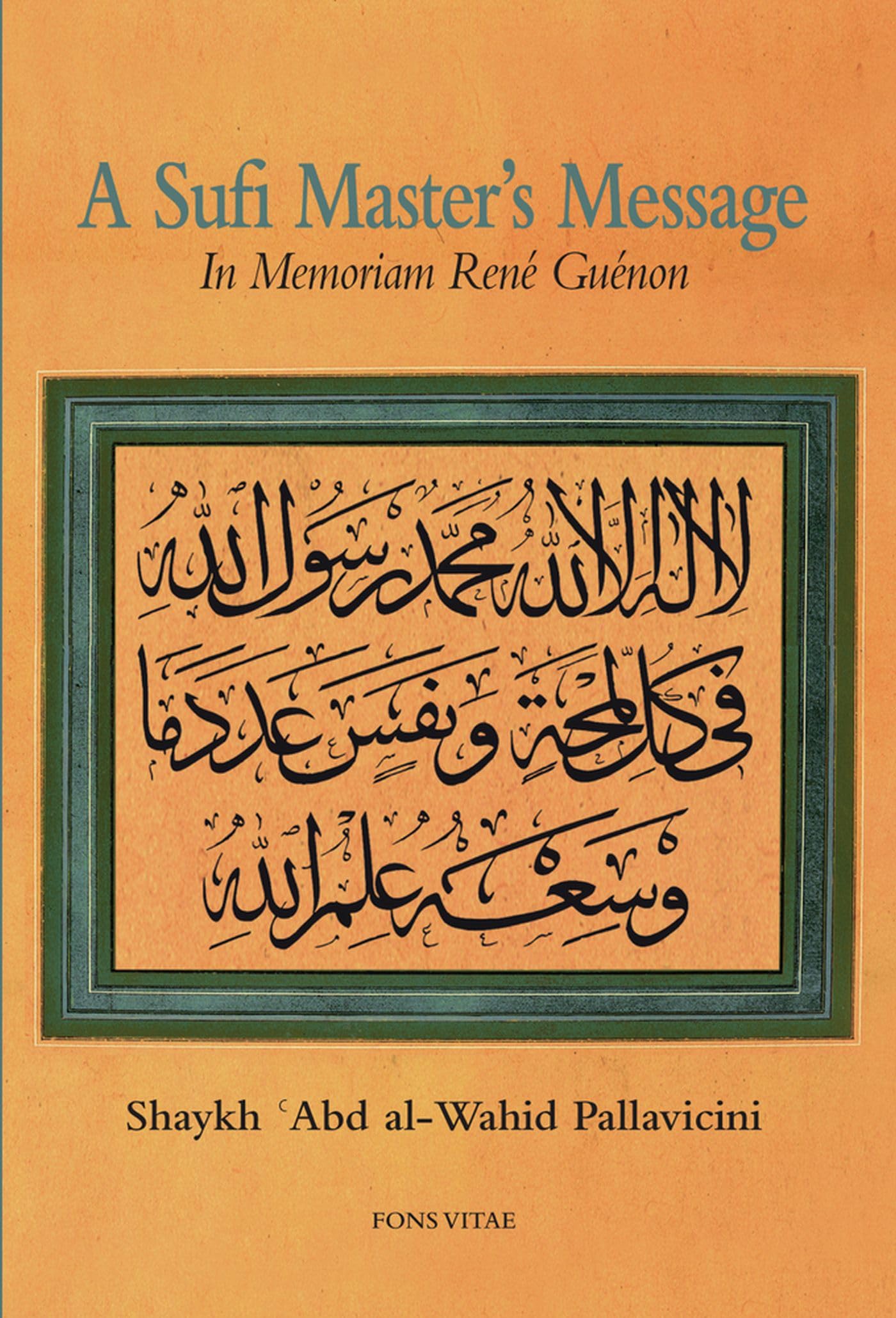 A Sufi Master's Message: In Memoriam Ren Gunon,Used