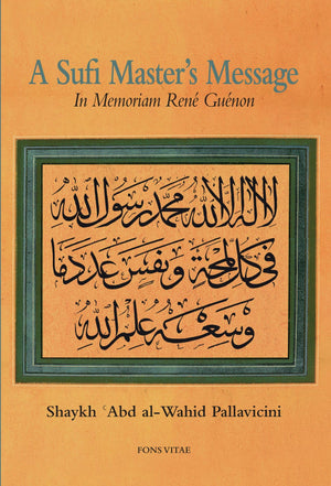 A Sufi Master's Message: In Memoriam Ren Gunon,Used